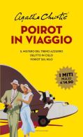 Poirot in viaggio: Il mistero del treno azzurro-Delitto in cielo-Poirot sul Nilo di Agatha Christie edito da Mondadori