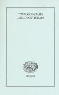 L' Einaudi in Europa (1943-1957) di Tommaso Munari edito da Einaudi