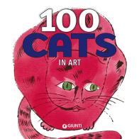 100 cats in art edito da Giunti Editore