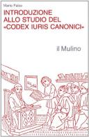 Introduzione allo studio del «Codex iuris canonici» di Mario Falco edito da Il Mulino