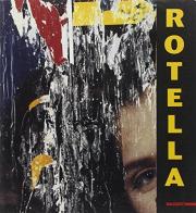 Rotella. Premio «Artista dell'anno 2003» di Jolanda Nigro Covre edito da Mazzotta