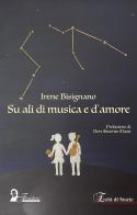 Su ali di musica e d'amore di Irene Bisignano edito da Florestano