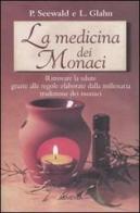 La medicina dei monaci di Lucia Glahn, Peter Seewald edito da Armenia