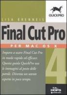 Final Cut Pro 4. Per Mac OS X di Lisa Brenneis edito da Tecniche Nuove