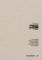 Premio Osvaldo Licini by Fainplast. Artisti selezionati 2024. Ediz. italiana e inglese di Stefano Castelli, Luca Bertolo, Guglielmo Castelli edito da Vanillaedizioni