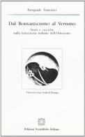 Dal romanticismo al verismo. Studi e ricerche di Pasquale Tuscano edito da Edizioni Scientifiche Italiane