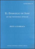 El Evangelio de Juan en las versiones siriacas di Jesús Luzarraga edito da Pontificio Istituto Biblico