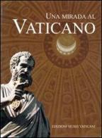Uno sguardo sul Vaticano. Ediz. spagnola di Carla Cecilia edito da Edizioni Musei Vaticani