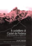 Il castelliere di Castel de Pedena. Un sito di frontiera del II e I millennio a. C. Atti del Convegno edito da Fondazione Giovanni Angelini