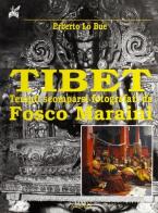 Tibet. Templi scomparsi fotografati da Fosco Maraini di Erberto Lo Bue edito da Ananke