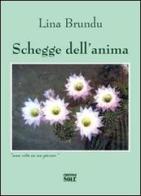 Schegge dell'anima di Lina Brundu edito da Edizioni del Sole