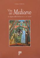 Vita del Medioevo nei dipinti della Val Susa tra X e XV secolo di Luisella Ceretta edito da Susalibri