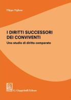 I diritti successori dei conviventi. Uno studio di diritto comparato di Filippo Viglione edito da Giappichelli