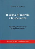 Il senso di marcia e la speranza di Domenico Ceravolo edito da Attiliofraccaroeditore