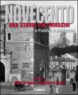 Novecento padovano. Una storia per immagini vol.2 edito da Finegil Editoriale