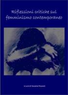 Riflessioni critiche sul femminismo contemporaneo edito da Limina Mentis