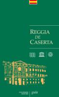 Reggia de Caserta. Guía di Giuseppe Pesce, Rosaria Rizzo edito da Colonnese