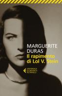 Il rapimento di Lol V. Stein di Marguerite Duras edito da Feltrinelli