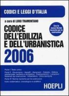 Codice dell'edilizia e dell'urbanistica 2006 edito da Hoepli