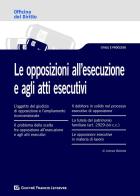 Le opposizioni all'esecuzione e agli atti esecutivi di Lorenzo Balestra edito da Giuffrè