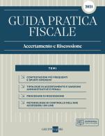 Guida pratica fiscale. Accertamento e riscossione 2021 di Laura Ambrosi edito da Il Sole 24 Ore