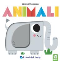 Animali. Prendi forma. Ediz. a colori di Benedetta Nigelli edito da Edizioni del Borgo