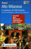 Alto milanese. E i capolavori del '500 lombardo. Ediz. italiana e inglese edito da Touring