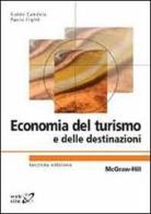 Economia del turismo e delle destinazioni di Guido Candela, Paolo Figini edito da McGraw-Hill Education