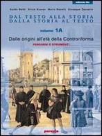 Dal testo alla storia. Dalla storia al testo. Ediz. blu. Per le Scuole superiori vol.3.2 edito da Paravia