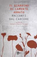 Il giardino di cemento armato. Racconti dal carcere edito da Rai Libri