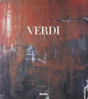 Verdi. Opere (1982-1998). Catalogo della mostra (Treviso, 20 giugno-19 luglio 1998) edito da Electa Mondadori