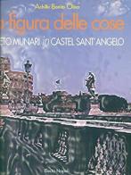Figura delle cose. Cleto Munari in Castel Sant'Angelo edito da Electa Napoli