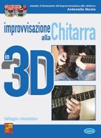 Improvvisazione alla chitarra in 3D. Con CD Audio. Con DVD di Antonello Nesta edito da Carisch
