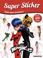 Super sticker special. Miraculous. Le storie di Ladybug e Chat Noir. Con adesivi. Ediz. a colori edito da De Agostini