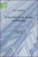Università in un mondo neoliberista di Alex Callinicos, Claudia Ortu edito da Aracne