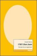 1787: Don Juan. Pensieri di un ragioniere di Cesare Vacca edito da Gruppo Albatros Il Filo