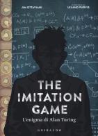 The imitation game. L'enigma di Alan Turing di Jim Ottaviani, Leland Purvis edito da Gribaudo