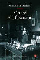 Croce e il fascismo di Mimmo Franzinelli edito da Laterza