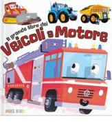 Il grande libro dei veicoli a motore. Ediz. a colori di Miles Kelly edito da Doremì Junior