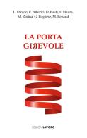 La porta girevole. Sette racconti di libertà edito da Edizioni Lavoro