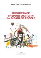 Importance of sport activity for disabled people di Francesco Peluso Cassese edito da Idelson-Gnocchi