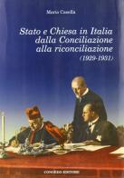 Stato e Chiesa in Italia dalla conciliazione alla riconciliazione (1929-1931) di Mario Casella edito da Congedo