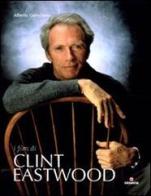 I film di Clint Eastwood di Alberto Castellano edito da Gremese Editore