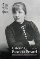 Caterina Panciera Besarel. Artista e imprenditrice della Val di Zoldo a Venezia 1867-1947 edito da Fondazione Giovanni Angelini
