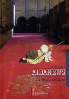 Aidanews. Revue culturelle de droit de l'ar (2011) vol.24 di A. Miatello, C. Malvestio edito da Aida - Ass. Intern. Diritto e Arte