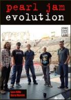 Pearl Jam evolution di Luca Villa, Daria Moretti edito da Chinaski Edizioni
