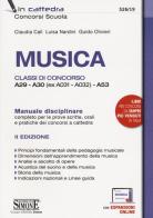 Musica. Classi di concorso A29-A30 (ex A031-A032) -A53. Manuale disciplinare completo per le prove scritte, orali e pratiche dei concorsi a cattedra. Con espansione di Guido Olivieri, Claudia Calì, Luisa Nardini edito da Edizioni Giuridiche Simone