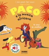 Paco e la musica africana. Ediz. a colori di Magali Le Huche edito da Fabbri