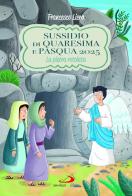 Sussidio di Quaresima e Pasqua 2025. La pietra rotolata di Francesco Liera edito da San Paolo Edizioni