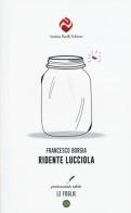 Ridente lucciola di Francesco Borgia edito da Andrea Pacilli Editore